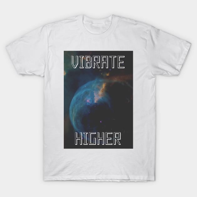 Vibrate Higher T-Shirt by Kira Savvy 